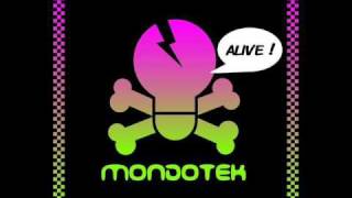 Mondotek  Alive Original Club Mix [upl. by Eener]