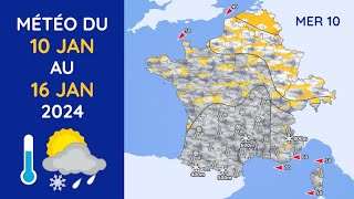 Météo du Mercredi 10 au Mardi 16 Janvier 2024 [upl. by Ettevey]