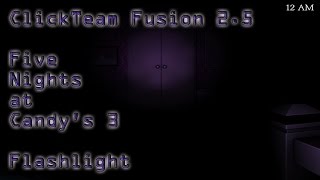 ClickTeam Fusion 25  Five Nights at Candys 3  Flashlight [upl. by Bledsoe505]