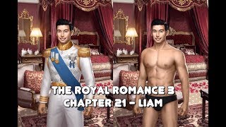 Liam Route Choices The Royal Romance Book 3 Chapter 21 [upl. by Tivad]