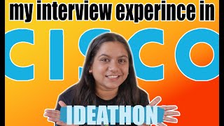 Interview experience in CISCO Ideathon [upl. by Draw]