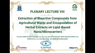 PLENARY LECTURE VIII Extraction of Bioactive Compounds from Agricultural Waste and Encapsulation [upl. by Ozmo]