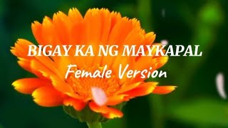 BIGAY KA NG MAYKAPAL female version HK WARRIOR EllaGeeellagee20coversongsmusiclovesongopm [upl. by Sellers]