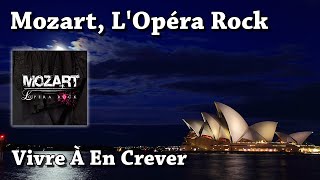 Vivre À En Crever  Mozart LOpéra Rock HQ [upl. by Tyrrell994]