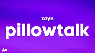 Zayn  PILLOWTALK Lyrics [upl. by Achorn]