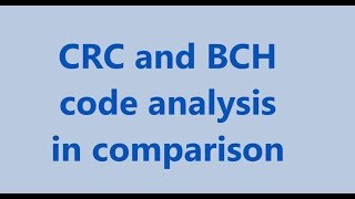 DSH BCH CRC code analysis [upl. by Yhtomit]