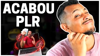 CHEGOU O FIM DO PLR  Marketing Digital [upl. by Ramedlab]