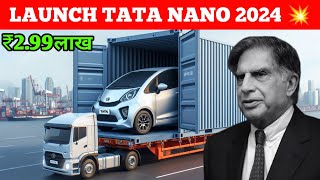 Finally New Tata Nano 2024🔥 Exterior Interior Price 299Lakh  New Tata Nano EV 2024 Reveal [upl. by Anirrehs631]