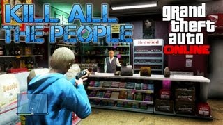 Grand Theft Auto Online  KILL ALL THE PEOPLE PS3 HD Gameplay [upl. by Eenej]