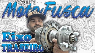 MotoFusca Ep28  Iniciando o Eixo Traseiro da Motofusca [upl. by Odessa]