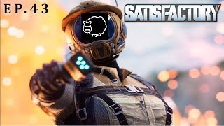 Lets Play SATISFACTORY 10  Ep43 [upl. by Ahsaz]