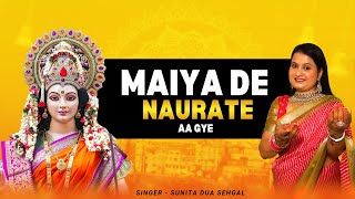 Maiya De Naurate Aa Gye  Sunita Dua Sehgal  Jai Mata Di  New Bhajan [upl. by Netnilc]