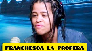 FRANCHESCA LA PROFETA hoy estaremos hablando que fue lo que pasó con esa querida influencers [upl. by Kenneth446]