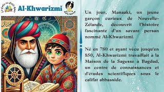 👧 Ayla narre  📚 Les Génies Cachés de lHistoire  AlKhwarizmi 📐💫🔢 [upl. by Kavita]