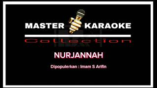 Master Karaoke Nurjannah  Imam S Arifin  Master Karaoke 2024 [upl. by Oilejor]