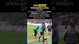 Tribünden ilginç talep [upl. by Noisla281]