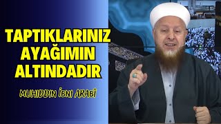 Muhiddin İbni Arabî’nin Vefatından Sonra Anlaşılan Sözü  Taptıklarınız Benim Ayağımın Altındadır [upl. by Eseneg222]