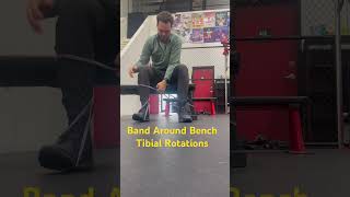 Band Around Bench Tibial Rotations [upl. by Hitoshi]