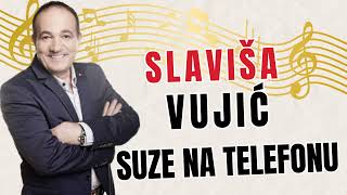 Slaviša Vujić  Suze na telefonu [upl. by Ries]