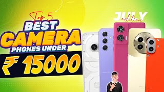 Best Camera Phone Under 15000 in July 2024  Top 5 Best Camera Phone Under 15000 in INDIA [upl. by Christian436]