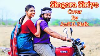 Singara Siriye Cover By Anil B Naik [upl. by Emmanuel426]