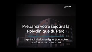 La preadmission en ligne à la Polyclinique du Parc de SaintSaulve  mode demploi [upl. by Nonek]