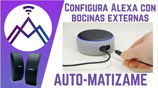 Configura Alexa con bocinas externas [upl. by Gove]