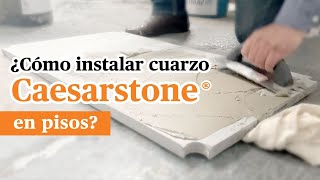 Cómo instalar cuarzo Caesarstone® en pisos [upl. by Axela]