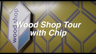 Wood Shop Tour with Chip [upl. by Tteirrah91]