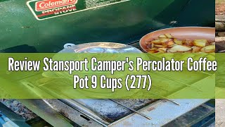 Review Stansport Campers Percolator Coffee Pot 9 Cups 277 Silver [upl. by Osgood680]