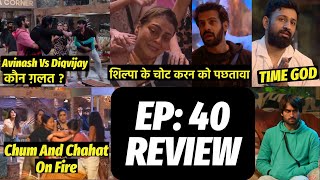 Bigg Boss 18 EP40 Review Digvijay vs Avinash Chum Vs Chahat Karan EXPOSED Vivian on Siddharth [upl. by Aihsenod]