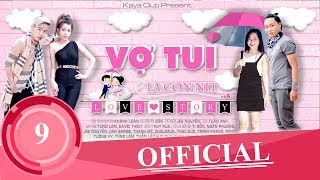 Vợ Tui Là Con Nít – Tập 9 Hành Trình Gian Nan Của Ngân Phương Và Nhóm Bạn  Sitcom Học Đường [upl. by Shorter501]