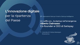 Un caffè con… le startup nellemergenza  Intervista a Alberto Dalmasso CoFounder e CEO Satispay [upl. by Luy324]