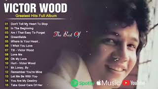 Victor Wood Greatest Hits Full Album  Top 20 Songs Of Victor Wood [upl. by Leimad]