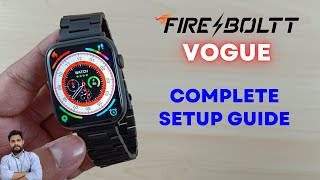 FireBoltt Vogue Smartwatch Full Setup Guide [upl. by Drabeck854]