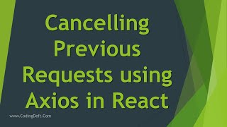 Cancelling previous requests in Search bar using Axios in React [upl. by Jade]