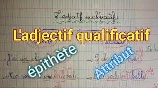 ladjectif qualificatif épithète et attribut les deux types dadjectif qualificatif [upl. by Emlynne]