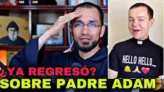 ¿YA REGRESÓ a la Iglesia🔺 Padre Adam Kotas 👉Aclaro [upl. by Nylazor]