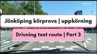 Jönköping körprovs  uppkörning  godkänt Drivning test route  Part 3 [upl. by Ennaeirrac]