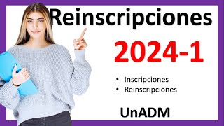 Fechas de Inscripciones  reinscripciones UnADM 20241 [upl. by Droffig172]