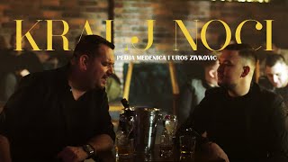 Pedja Medenica amp Uros Zivkovic  Kralj noci Official Video [upl. by Ecnav]