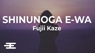 Fujii Kaze  Shinunoga EWa l Lyrics [upl. by Annah946]