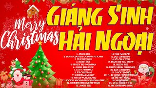 25 Bài Hát Nhạc Giáng Sinh Tiếng Anh Sôi Động Hay Nhất 2024  Nhạc Noel Xưa Bất Hủ  Jingle Bell [upl. by Zacharia]