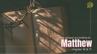 Matthew Chapters 16 amp 17  Pastor Mark Kirk LIVE [upl. by Thelma]