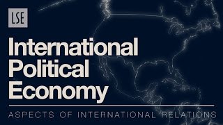 Aspects of International Relations International Political Economy [upl. by Stiruc]