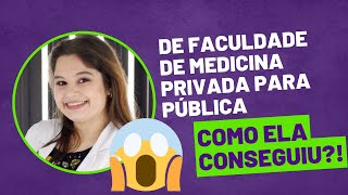 Transferência da Faculdade PRIVADA para publica em Medicina é possível [upl. by Katheryn]