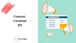 Content Curation 101 [upl. by Ogilvy]