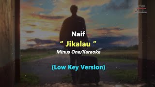 Naif  Jikalau  Karaoke  Piano Low KeyNada Rendah [upl. by Htebizile]