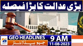 Geo Headlines Today 9 AM  Extreme weather  heavy rainfall  Supreme court Verdict  11 August 2023 [upl. by Netsrak]