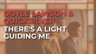 Doyle Lawson amp Quicksilver  Theres A Light Guiding Me Official Audio [upl. by Ichabod]